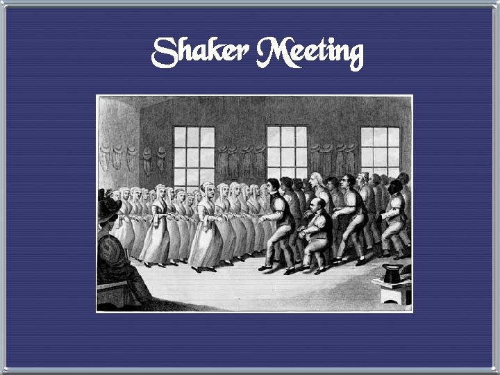 Shaker Meeting 
