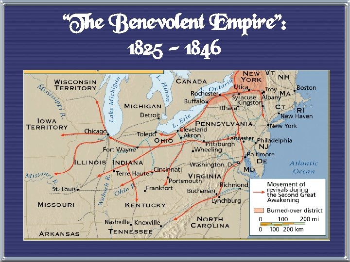 “The Benevolent Empire”: 1825 - 1846 