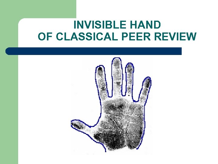 INVISIBLE HAND OF CLASSICAL PEER REVIEW 