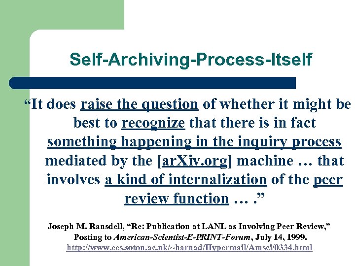 Self-Archiving-Process-Itself “It does raise the question of whether it might be best to recognize