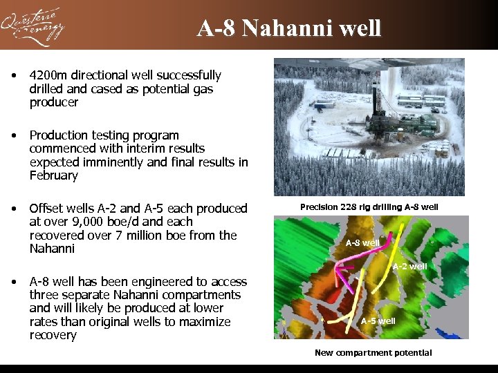 A-8 Nahanni well • 4200 m directional well successfully drilled and cased as potential