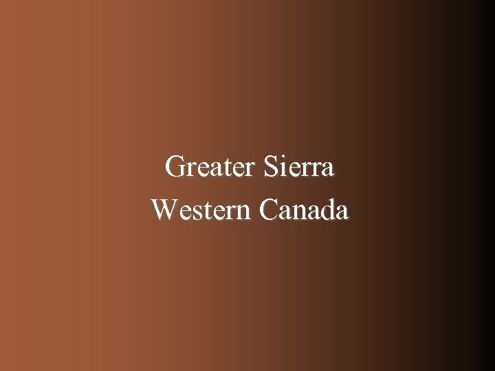Greater Sierra Western Canada 