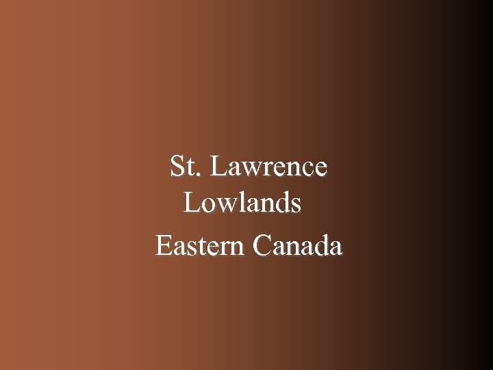 St. Lawrence Lowlands Eastern Canada 