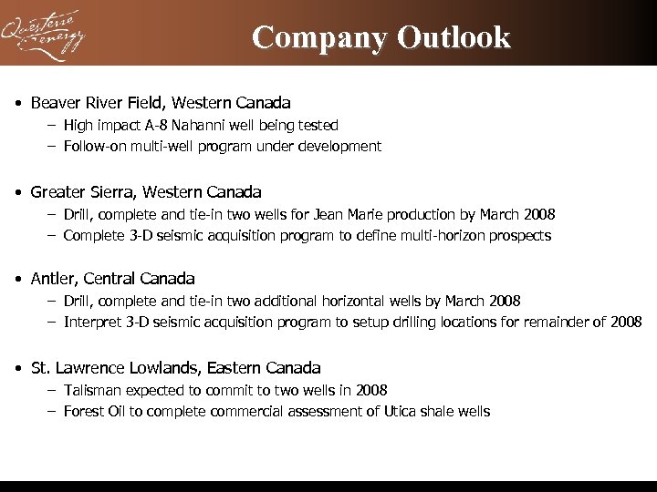 Company Outlook • Beaver River Field, Western Canada – High impact A-8 Nahanni well