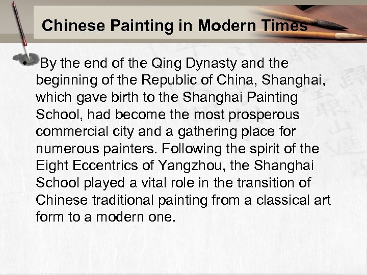 Chinese Painting in Modern Times • By the end of the Qing Dynasty and