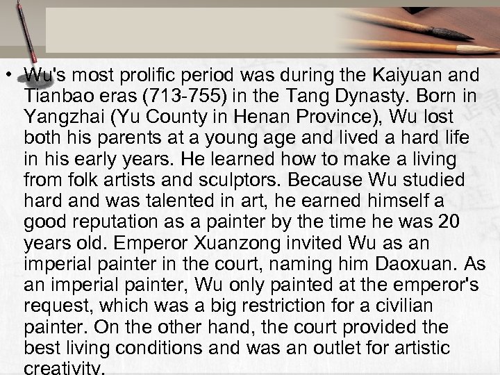 • Wu's most prolific period was during the Kaiyuan and Tianbao eras (713
