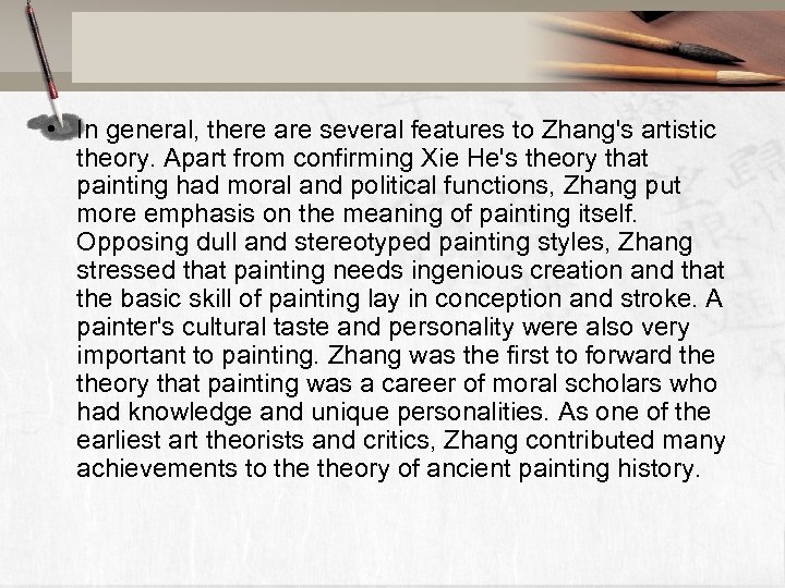  • In general, there are several features to Zhang's artistic theory. Apart from