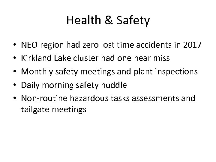 Health & Safety • • • NEO region had zero lost time accidents in