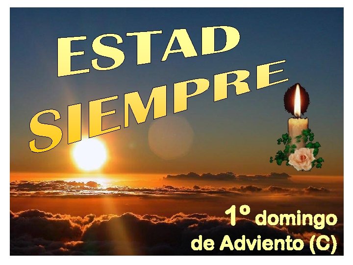 1º domingo de Adviento (C) 