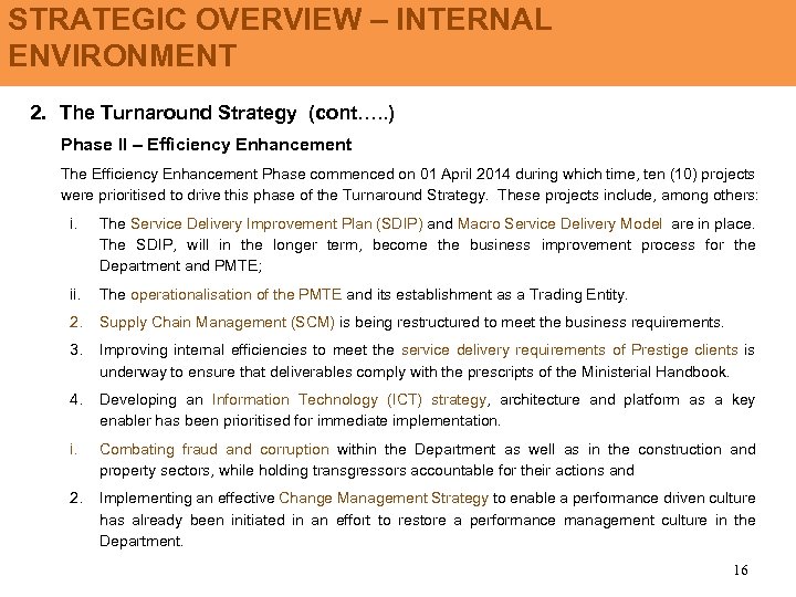STRATEGIC OVERVIEW – INTERNAL ENVIRONMENT 2. The Turnaround Strategy (cont…. . ) Phase II