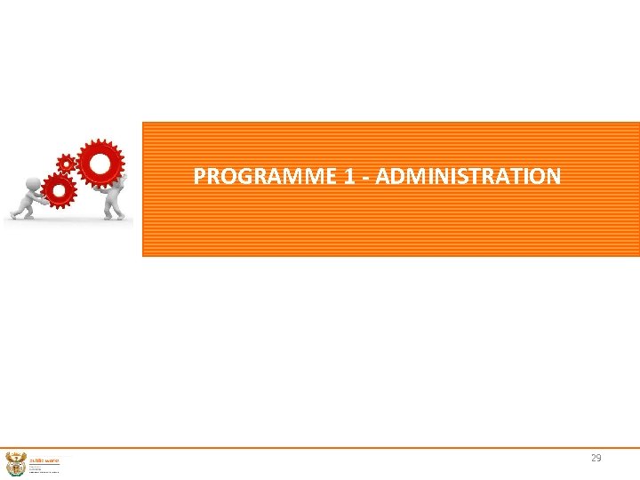 PROGRAMME 1 - ADMINISTRATION 29 