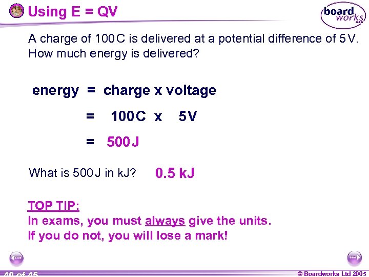 Using E = QV A charge of 100 C is delivered at a potential