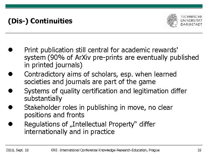 (Dis-) Continuities Print publication still central for academic rewards' system (90% of Ar. Xiv