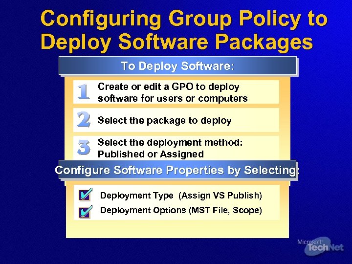 Configuring Group Policy to Deploy Software Packages To Deploy Software: Create or edit a