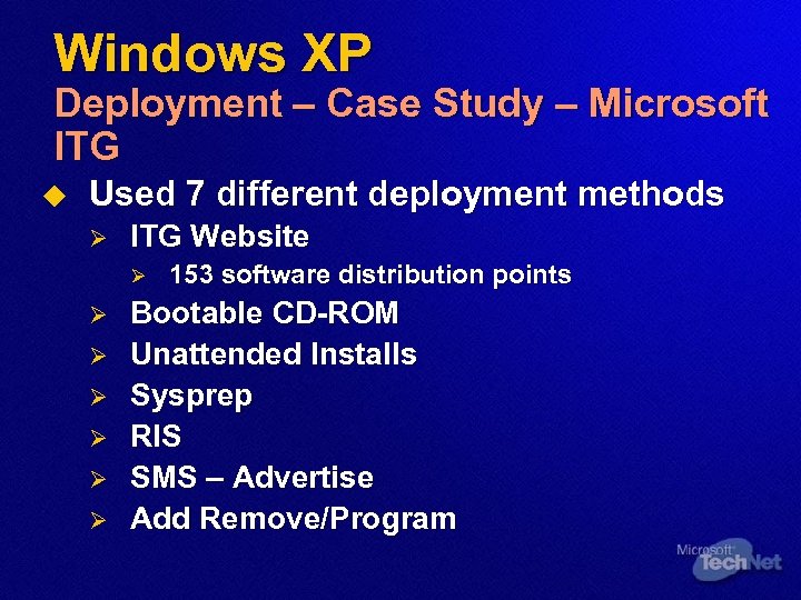 Windows XP Deployment – Case Study – Microsoft ITG u Used 7 different deployment