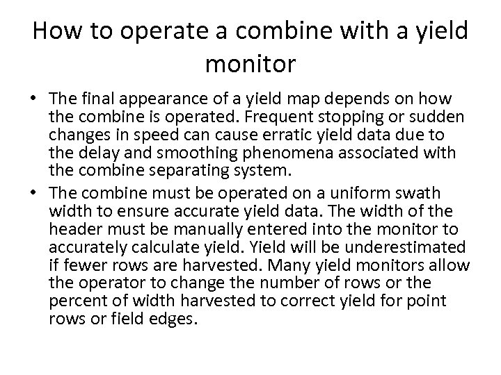 How to operate a combine with a yield monitor • The final appearance of