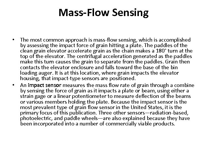 Mass-Flow Sensing • The most common approach is mass-flow sensing, which is accomplished by