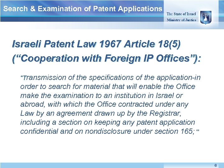 Search & Examination of Patent Applications Israeli Patent Law 1967 Article 18(5) Israeli Patent