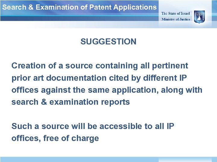 Search & Examination of Patent Applications SUGGESTION Creation of a source containing all pertinent