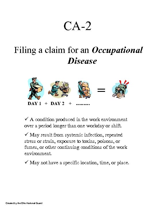 CA-2 Filing a claim for an Occupational Disease = DAY 1 + DAY 2