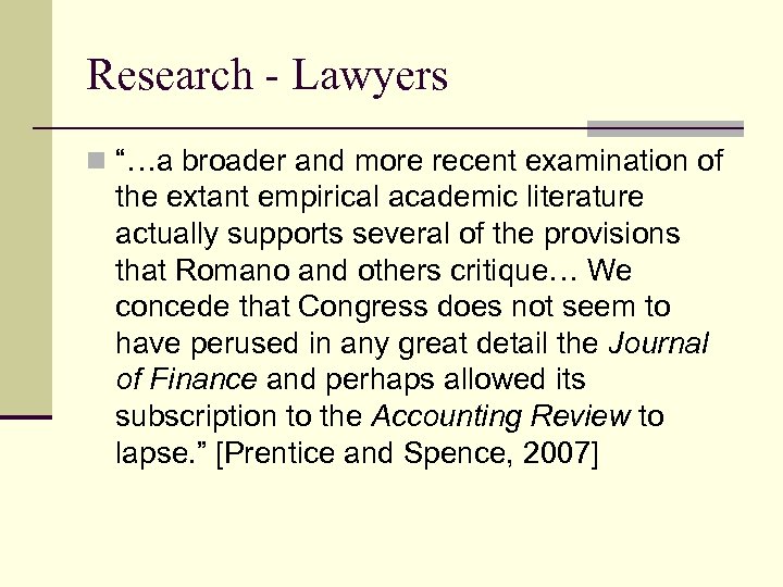 Research - Lawyers n “…a broader and more recent examination of the extant empirical