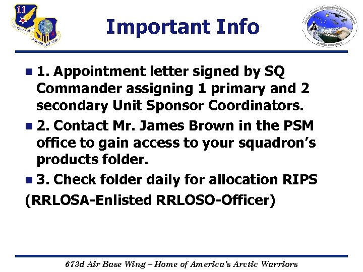 Important Info n 1. Appointment letter signed by SQ Commander assigning 1 primary and