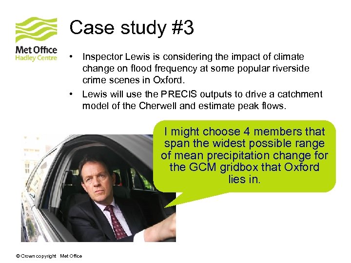 Case study #3 • Inspector Lewis is considering the impact of climate change on