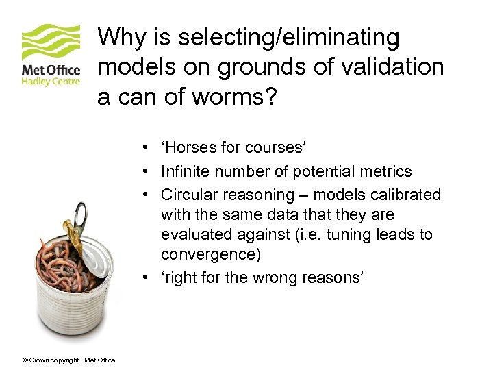 Why is selecting/eliminating models on grounds of validation a can of worms? • ‘Horses