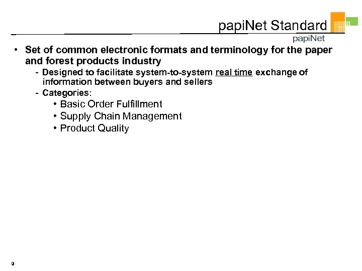 papi. Net Standard • Set of common electronic formats and terminology for the paper
