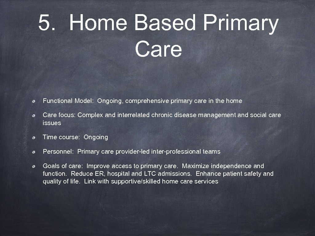 5. Home Based Primary Care Functional Model: Ongoing, comprehensive primary care in the home