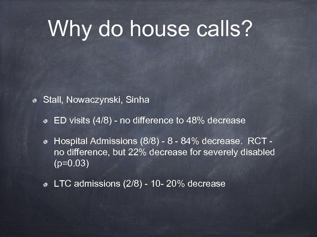 Why do house calls? Stall, Nowaczynski, Sinha ED visits (4/8) - no difference to
