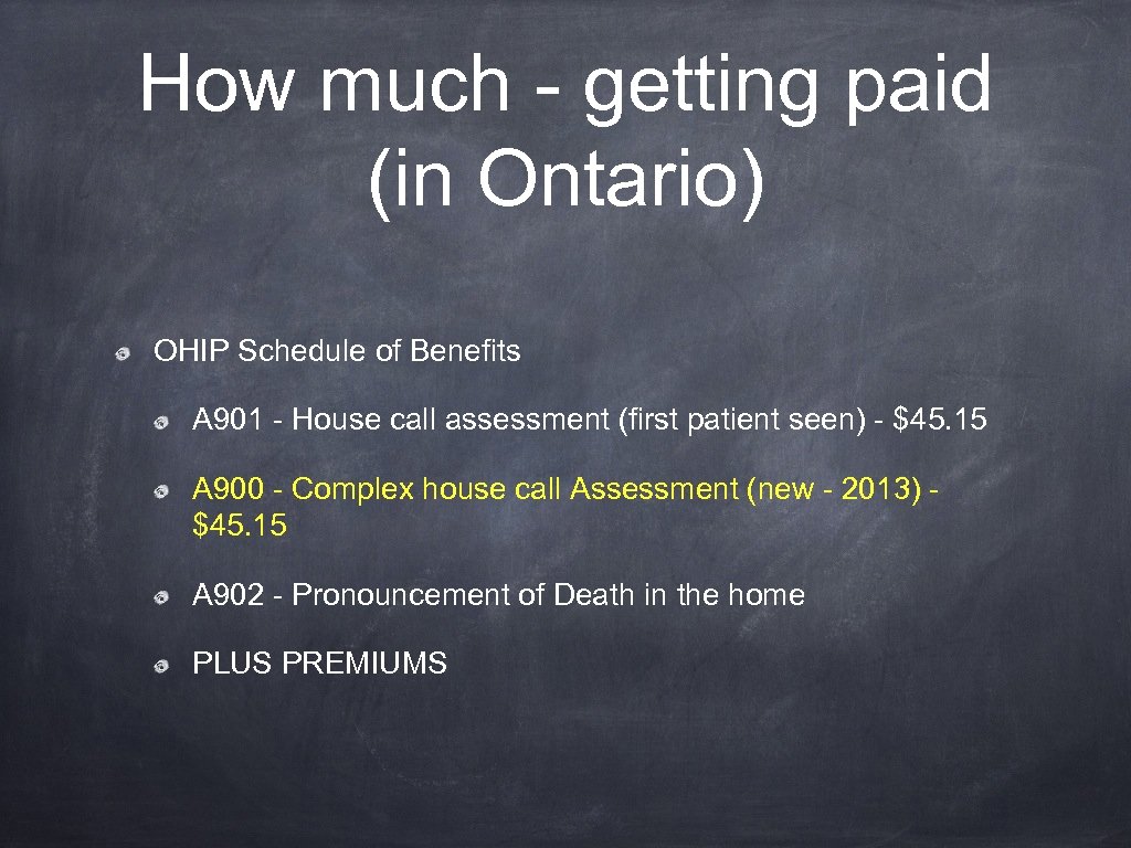 How much - getting paid (in Ontario) OHIP Schedule of Benefits A 901 -