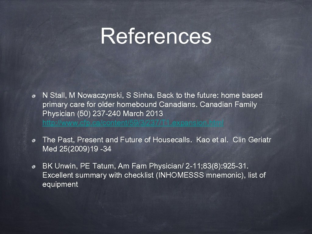 References N Stall, M Nowaczynski, S Sinha. Back to the future: home based primary