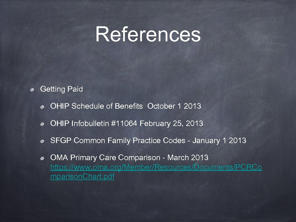 References Getting Paid OHIP Schedule of Benefits October 1 2013 OHIP Infobulletin #11064 February