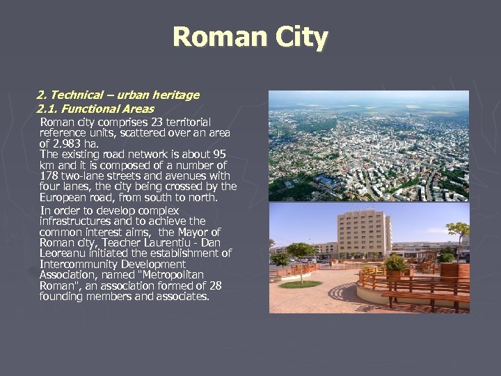 Roman City 2. Technical – urban heritage 2. 1. Functional Areas Roman city comprises