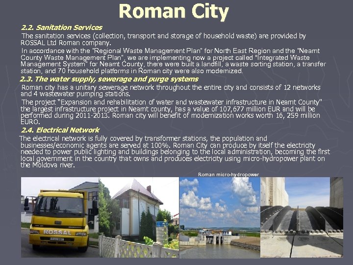 Roman City 2. 2. Sanitation Services The sanitation services (collection, transport and storage of