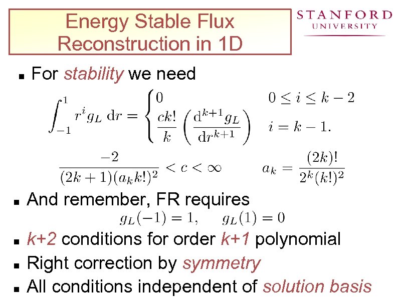 Energy Stable Flux Reconstruction in 1 D For stability we need And remember, FR