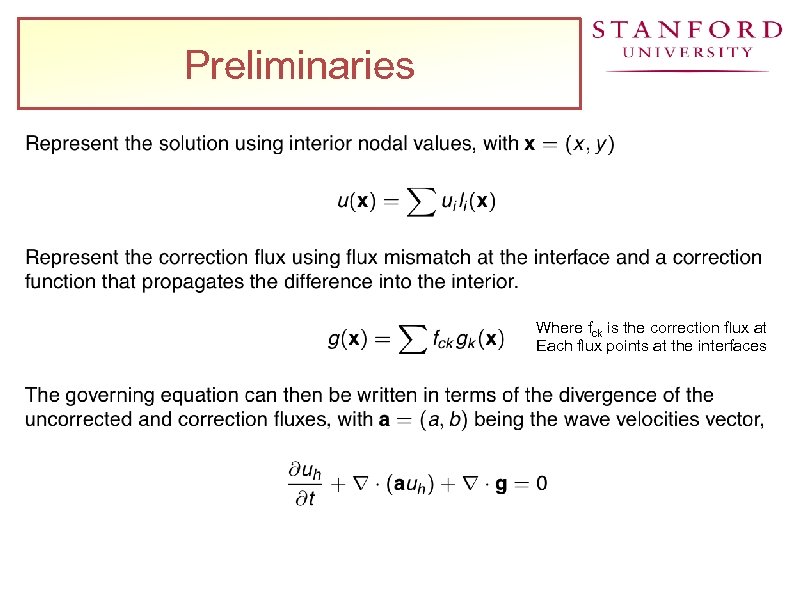 Preliminaries Where fck is the correction flux at Each flux points at the interfaces