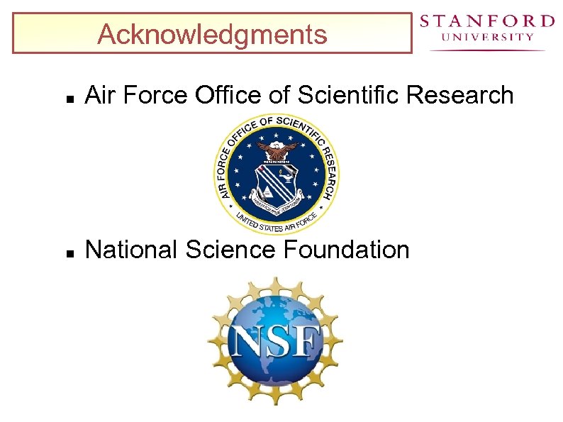 Acknowledgments Air Force Office of Scientific Research National Science Foundation 