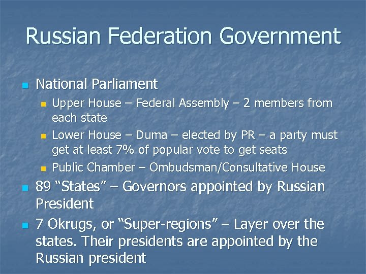 Russian Federation Government n National Parliament n n n Upper House – Federal Assembly