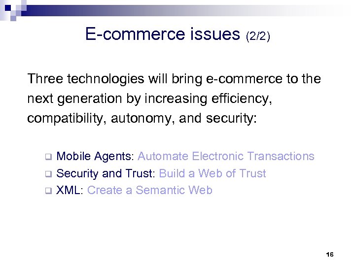 E-commerce issues (2/2) Three technologies will bring e-commerce to the next generation by increasing