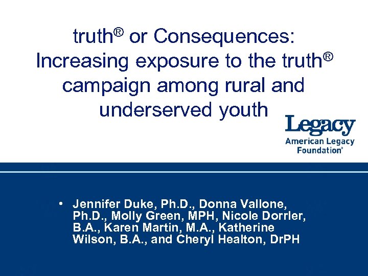 truth® or Consequences: Increasing exposure to the truth® campaign among rural and underserved youth