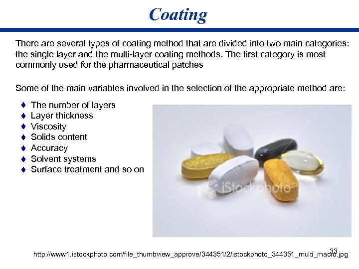 Coating There are several types of coating method that are divided into two main