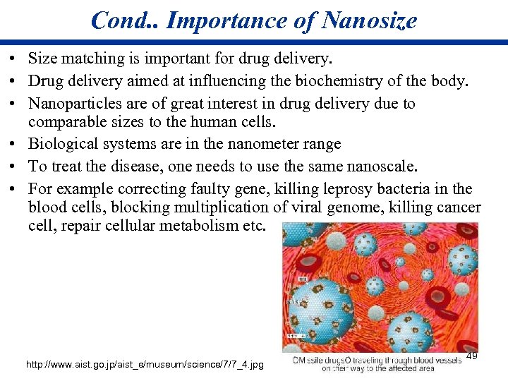 Cond. . Importance of Nanosize • Size matching is important for drug delivery. •