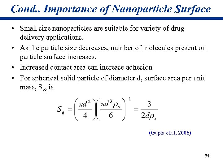 Cond. . Importance of Nanoparticle Surface • Small size nanoparticles are suitable for variety