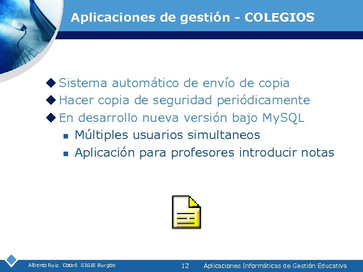 Aplicaciones de gestión - COLEGIOS u Sistema automático de envío de copia u Hacer