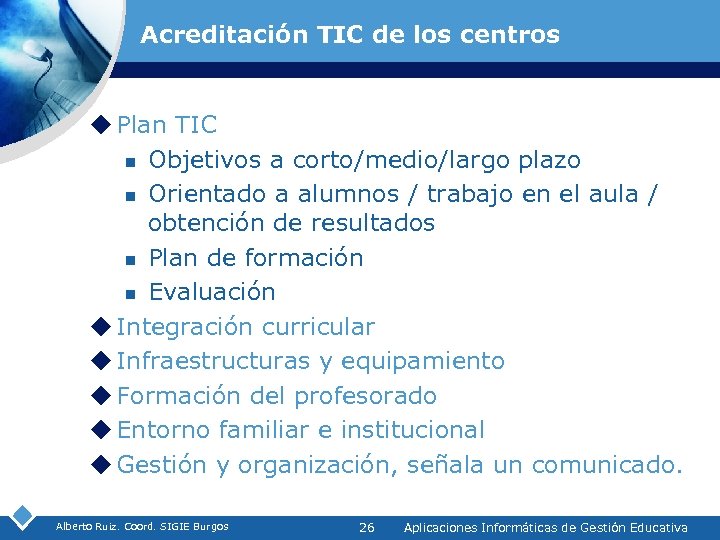 Acreditación TIC de los centros u Plan TIC n Objetivos a corto/medio/largo plazo n