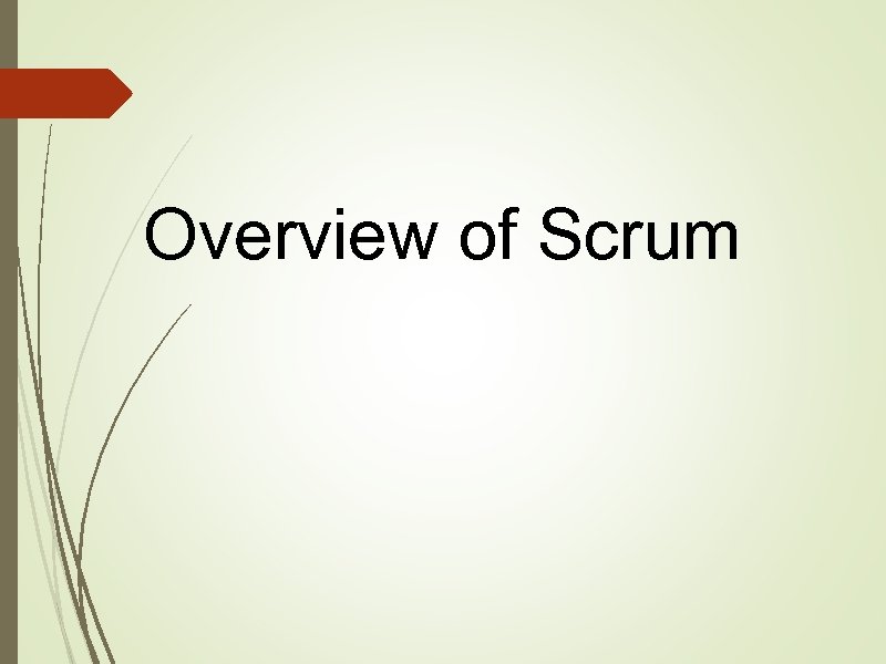 Overview of Scrum 