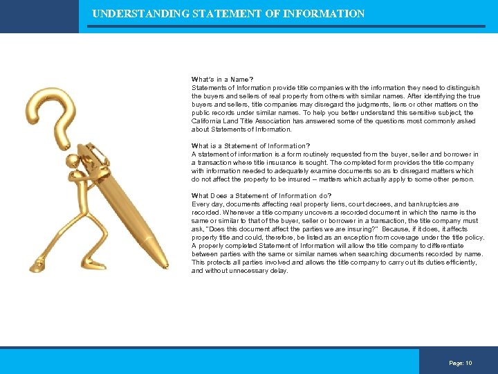 UNDERSTANDING STATEMENT OF INFORMATION What’s in a Name? Statements of Information provide title companies