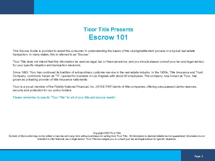 Ticor Title Presents Escrow 101 This Escrow Guide is provided to assist the consumer